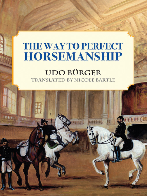 Title details for Way to Perfect Horsemanship by Udo Burger - Available